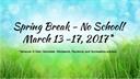 Spring Break 2017 - No School!