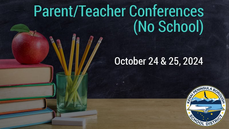Parent Teacher Conferences (No School) October 24 & 25, 2024